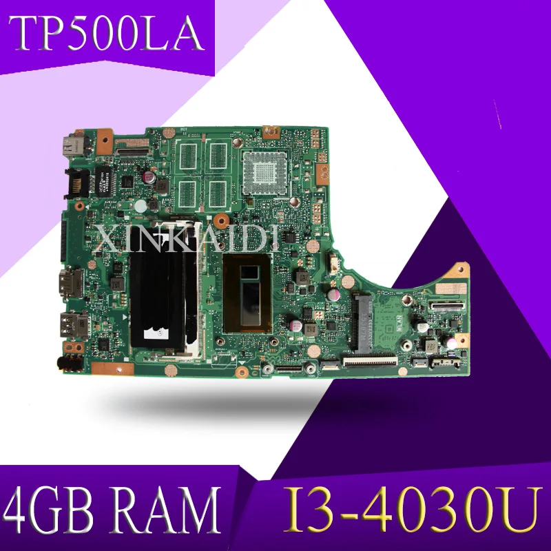 

XinKaidi TP500LA/TP500LN Laptop motherboard for ASUS TP500LA TP500LD TP500LN TP500L TP500 Test original mainboard 4GRAM I3-4030U
