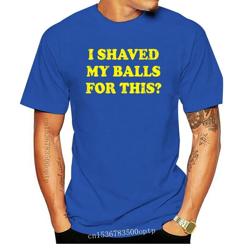 

New I SHAVED MY BALLS FOR THIS T-SHIRT tee humour joke funny birthday gift present