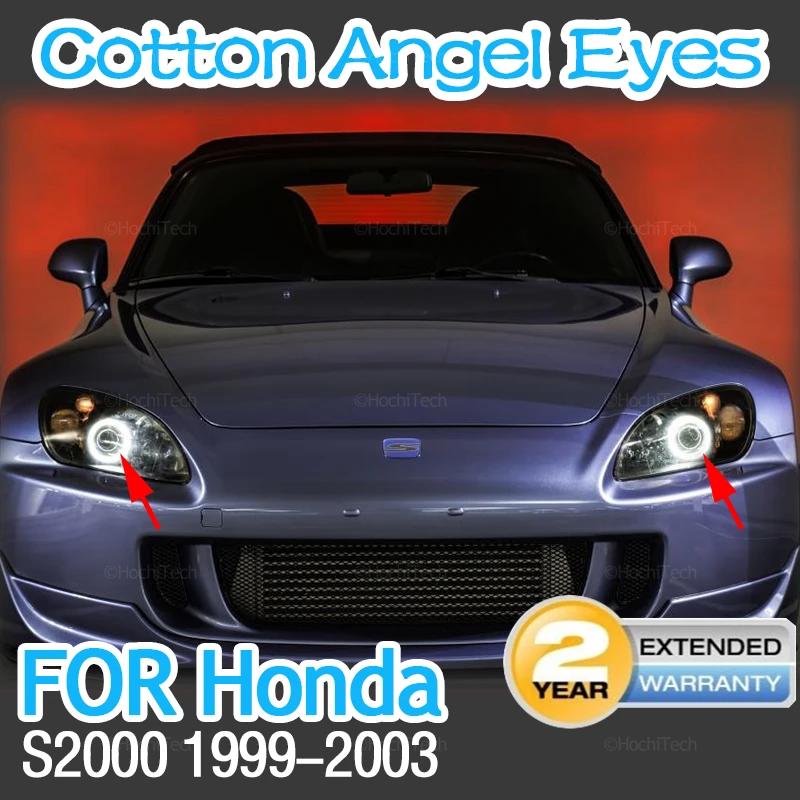 

For Honda S2000 1999 - 2003 Car Accessories 2 Years Warranty Hight Quality LED Angel Eyes Kit Cotton White Halo Ring