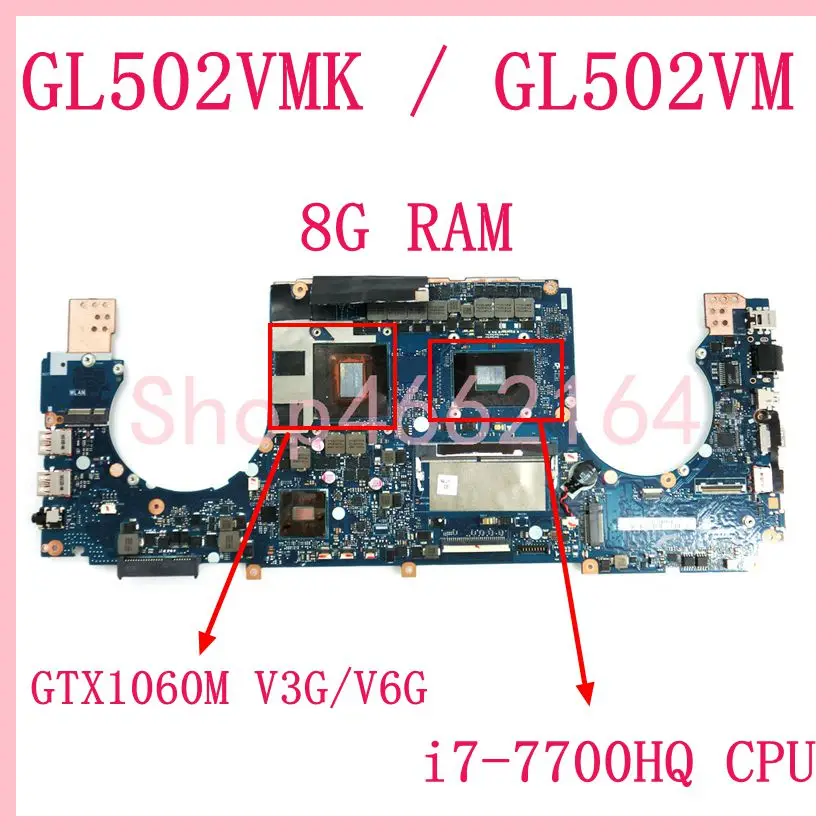

GL502VMK i7-7700HQ 8G RAM GTX1060-V3G/V6G Mainboard For ASUS ROG FX60V S5V Gl502VML Gl502VMK Gl502VM Gl502VMZ Laptop Motherboard