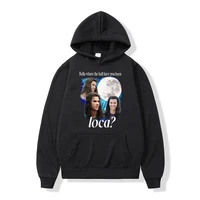 bella where the hell have you been loca printr hoodie for mens womens spring new fashion sweatshirts long sleeve pullover coat