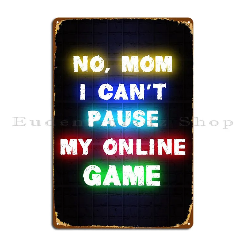 

Gaming Gamer Quotes Quote Metal Plaque Printing Party Cinema Custom Wall Decor Tin Sign Poster
