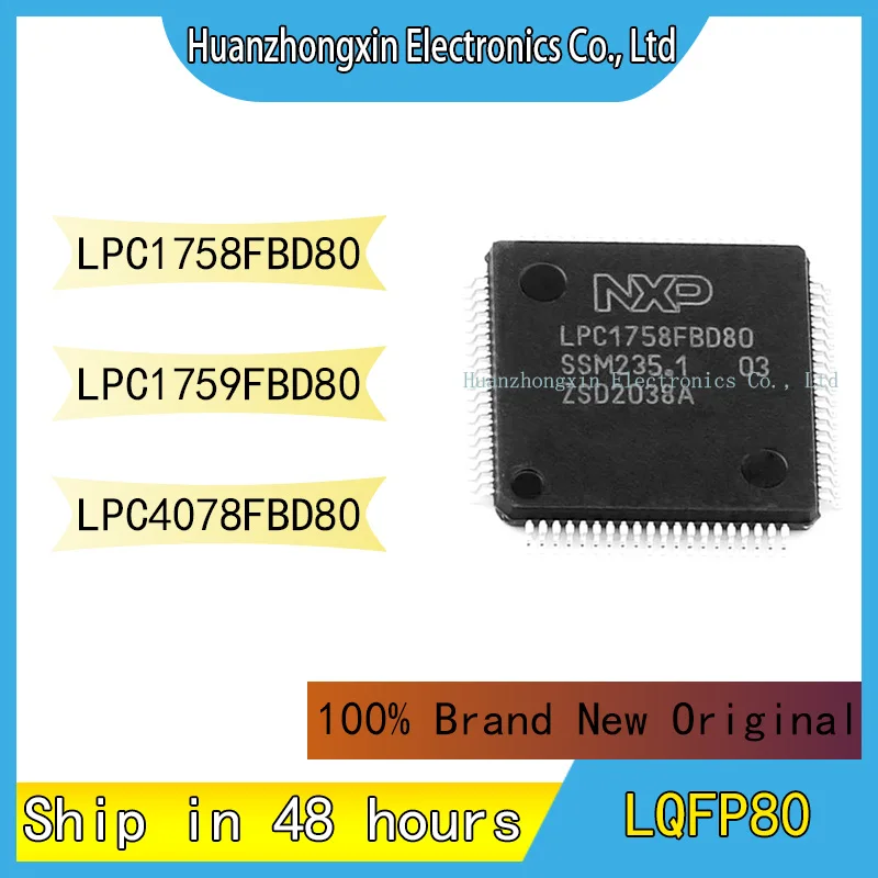 

LPC1758FBD80 LPC1759FBD80 LPC4078FBD80 LQFP80 MCU 100% Новый оригинальный чип интегральная схема электронные компоненты