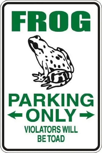 

StickerPirate Frog Parking Only Violators Will Be Toad 8" x 12" Metal Novelty Sign Aluminum S045