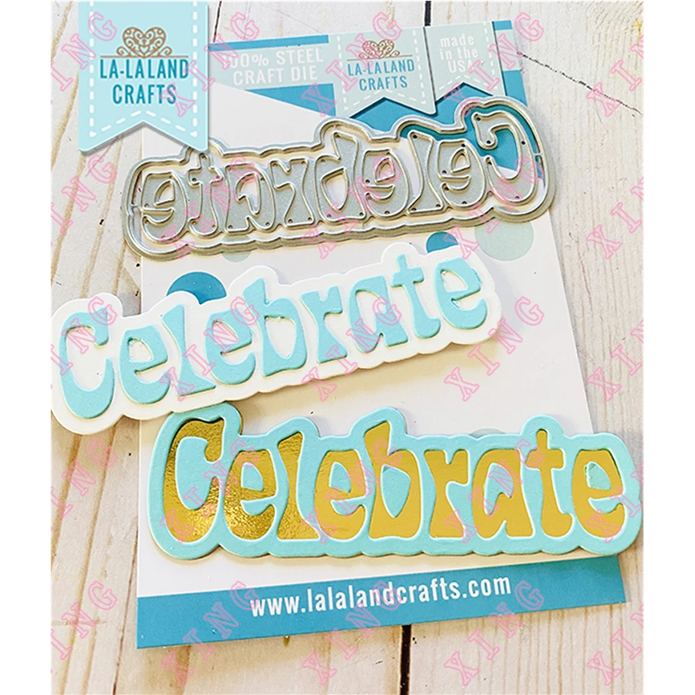 

Newest Celebrate Metal Cutting Dies Scrapbook Diary Decoration Stencil Embossing Template Diy Greeting Card Handmade Craft Molds