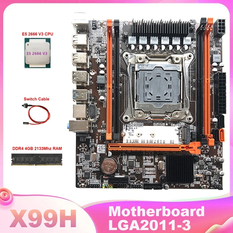 X99H Motherboard LGA2011-3 Computer Motherboard Support DDR4 Memory With E5 2666V3 CPU+DDR4 4GB 2133Mhz RAM+Switch Cable
