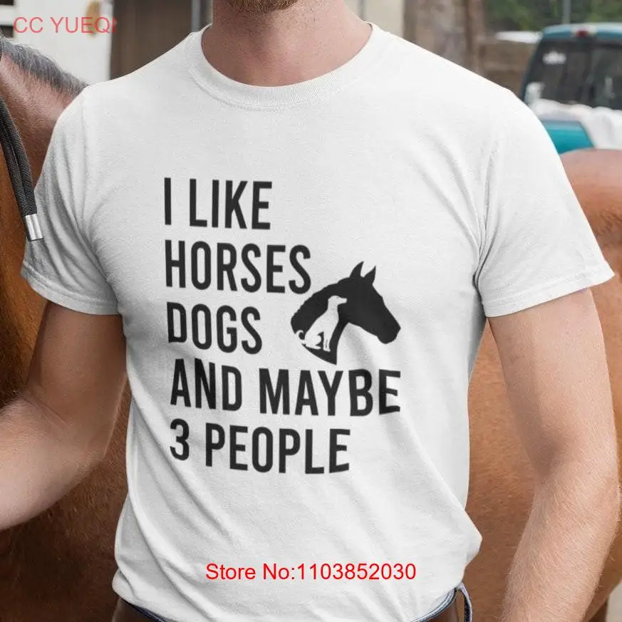 Футболка I Like Horses Dogs And Maybe 3 People Horse Lover Girl Birthday с длинными или короткими рукавами Pon