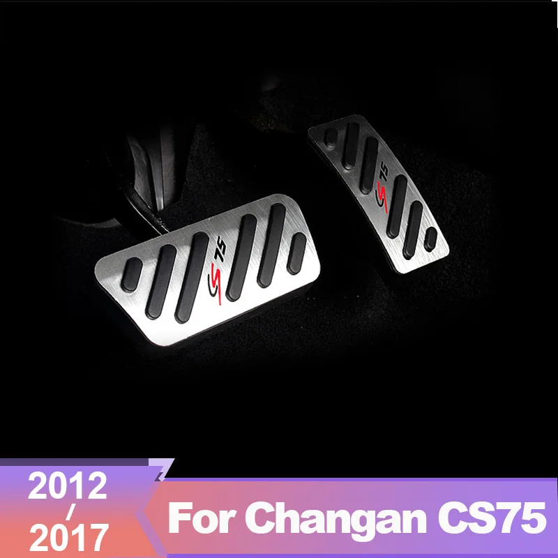 

Aluminum alloy Car Accelerator Gas Pedal Brake Pedals Cover Non Slip Pad For Changan CS75 2012-2014 2015 2016 2017 Accessories