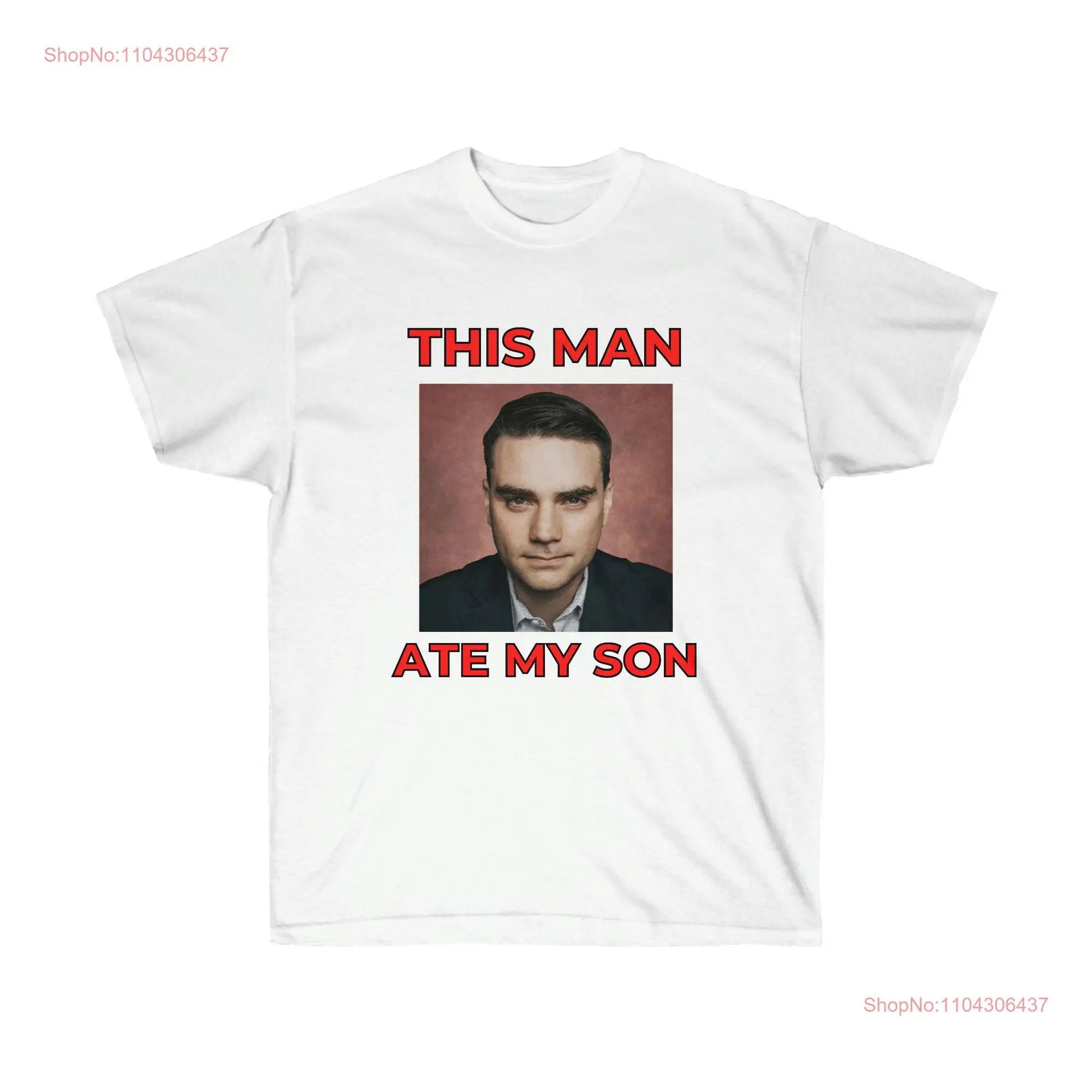 Бен Шапиро Ate My Son Quote Meme Funny Viral Saying Футболка Cursed Political Ironic Ультра Хлопок с длинными