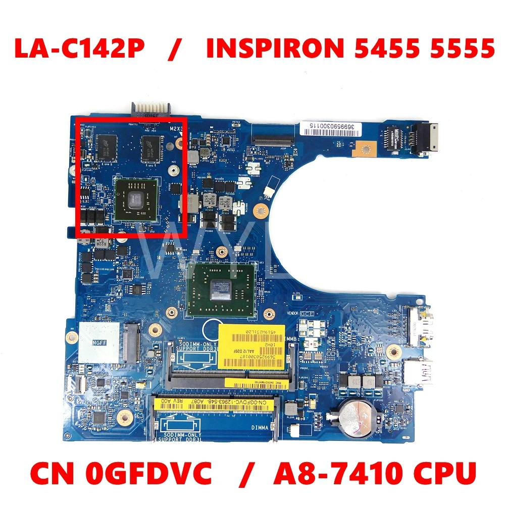 

Материнская плата CN 0GFDVC LA-C142P A8-7410 CPU для Dell INSPIRON 5455 5555 CN-GFDVC Материнская плата ноутбука 100% протестирована хорошо