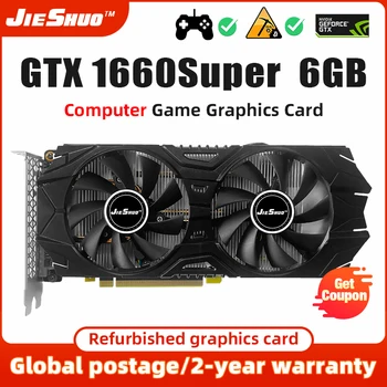 JIESHUO GTX1660 super 6gb gaming Graphics card nvidia gtx 1660 super 6gb Video gtx1660S 1660S graphics card gpu GTX 1660s gaming 1