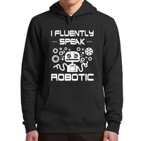 i fluently speak robotic hoodies funny bot technology ai science geeks gifts pullovers for men women casual hooded sweatshirts