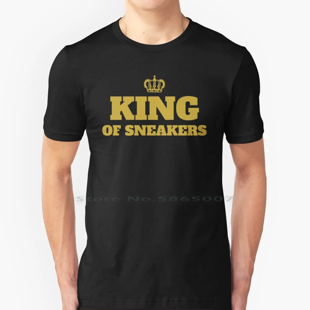 T Shirt Cotton 6xl King Of Sneakers Sneakerheads Trainers Sneaker Heads Air Boost Footwear Kicks Shoes Trainer