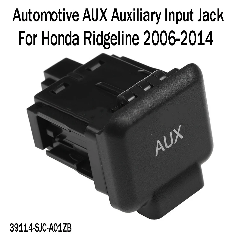 

Automotive AUX Auxiliary Input Jack Audio Interface 39114-SJC-A01ZB For Honda Ridgeline 2006-2014