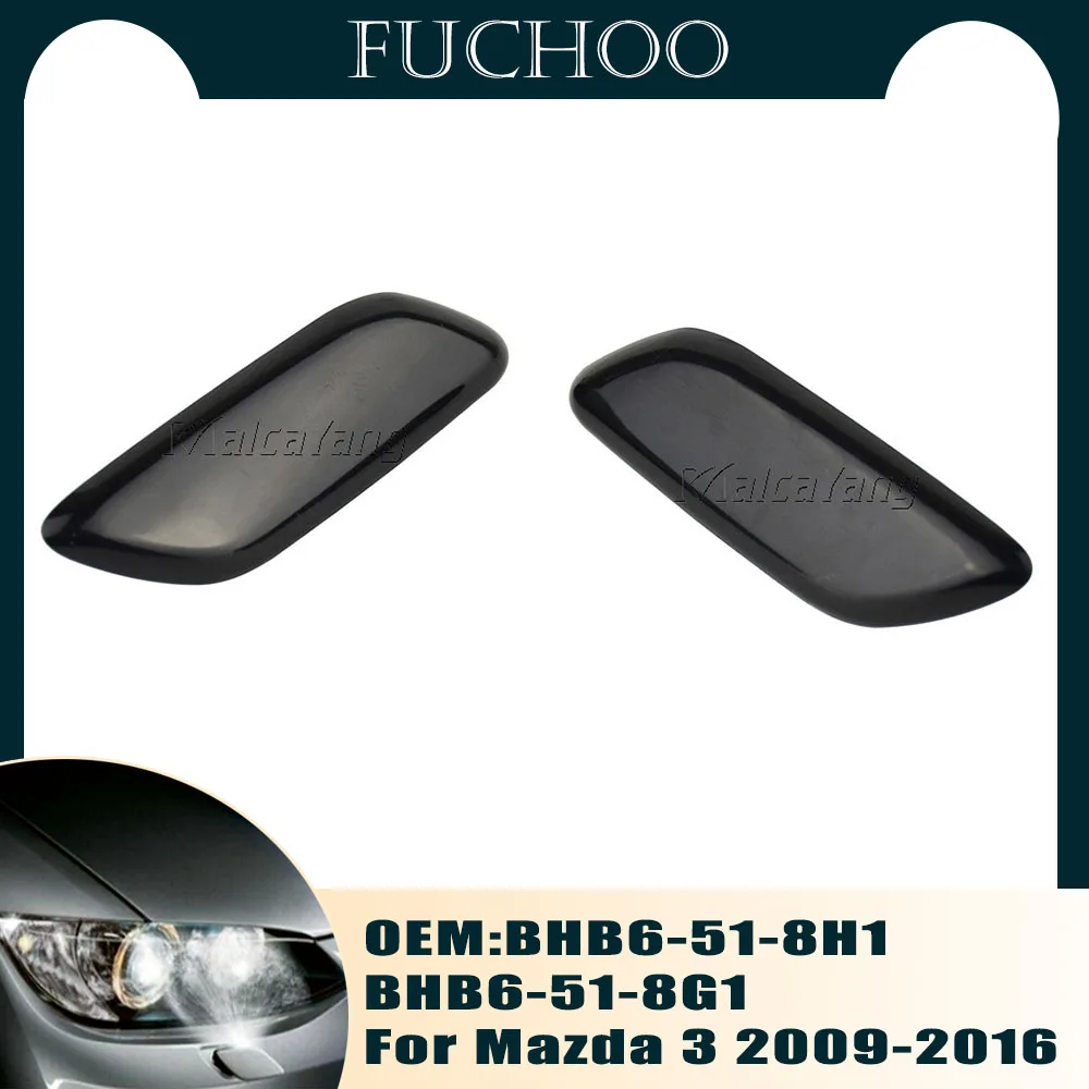 

Hight Quality NEW For Mazda 3 2009-2016 Car Headlight Headlamp Cleaning Washer Cap Cover BHB6-51-8H1 BHB6-51-8G1