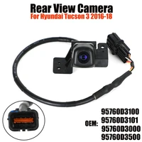rear view camera 95760d3100 95760d3101 95760d3000 for hyundai tucson 3 16 18 car accessories high quality camera