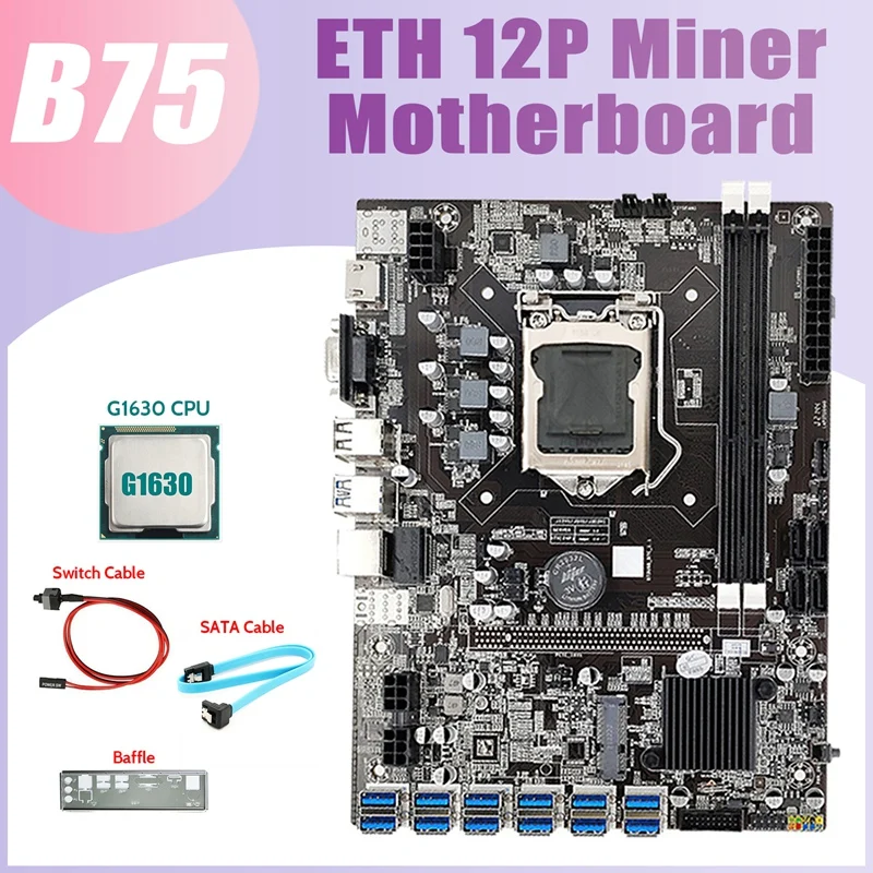 B75 12USB BTC Mining Motherboard+G1630 CPU+SATA Cable+Switch Cable+Baffle 12XUSB3.0 B75 ETH Miner Motherboard