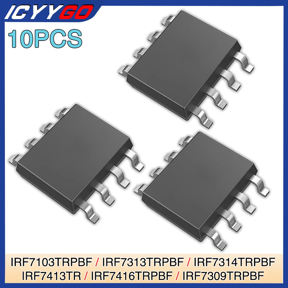 

10PCS Original SOP-8 Irf7413 Irf7314 Irf7313 Irf7309 Irf7416 Irf7103 8 Pin Smd Mosfet Power Transistor Triode Integrated Circuit