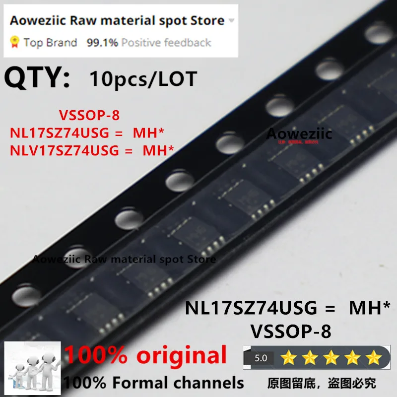 

Aoweziic 2022+ 100%New Imported Original NL17SZ74USG NLV17SZ74USG MH* VSSOP-8 Trigger Chip