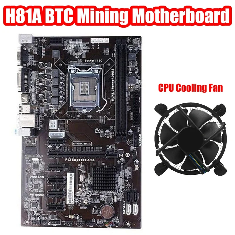 

H81A BTC Mining Motherboard+CPU Cooling Fan LGA1150 DDR3 RAM Slot 6 PCIE Graphics Card Slot H81 Pro ETH Motherboard