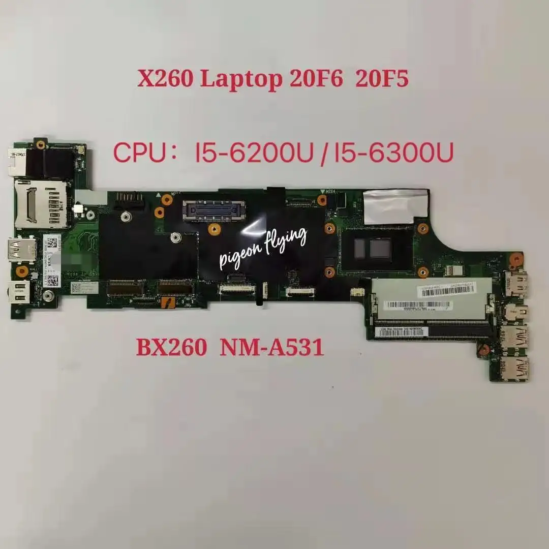 

for Thinkpad X260 Laptop Motherboard CPU:i5-6300U /I5-6200U NM-A531 FRU 01YT041 01EN197 00UP194 01HX031 01YT042 00UP195 01HX032