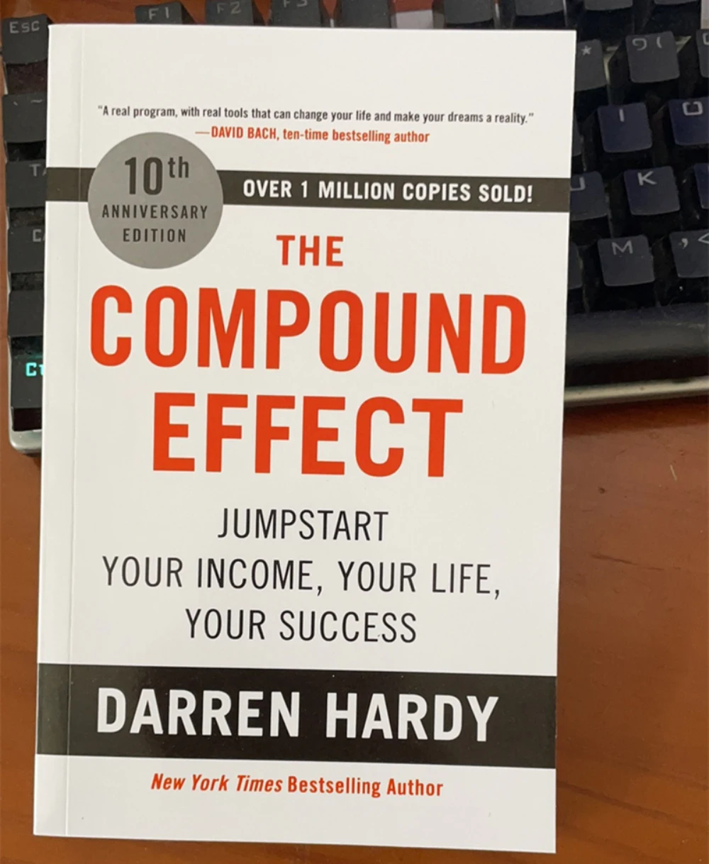 

The Compound Effect By Darren Hardy Multiply Your Success One Simple Step At a Time Inspirational Novels English Book