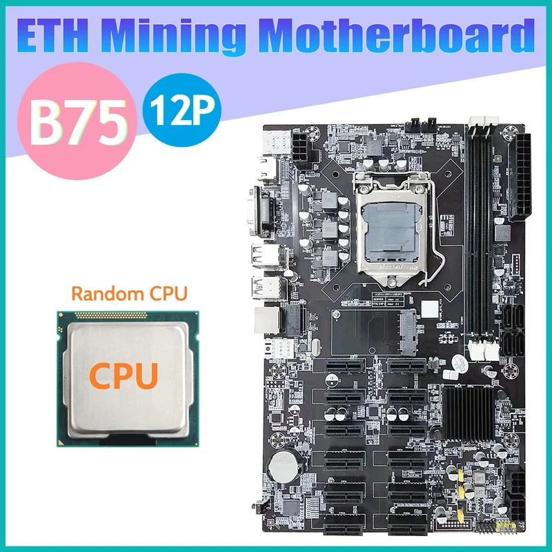 

B75 12 PCIE ETH Mining Motherboard+Random CPU LGA1155 MSATA USB3.0 SATA3.0 Support DDR3 RAM B75 BTC Miner Motherboard