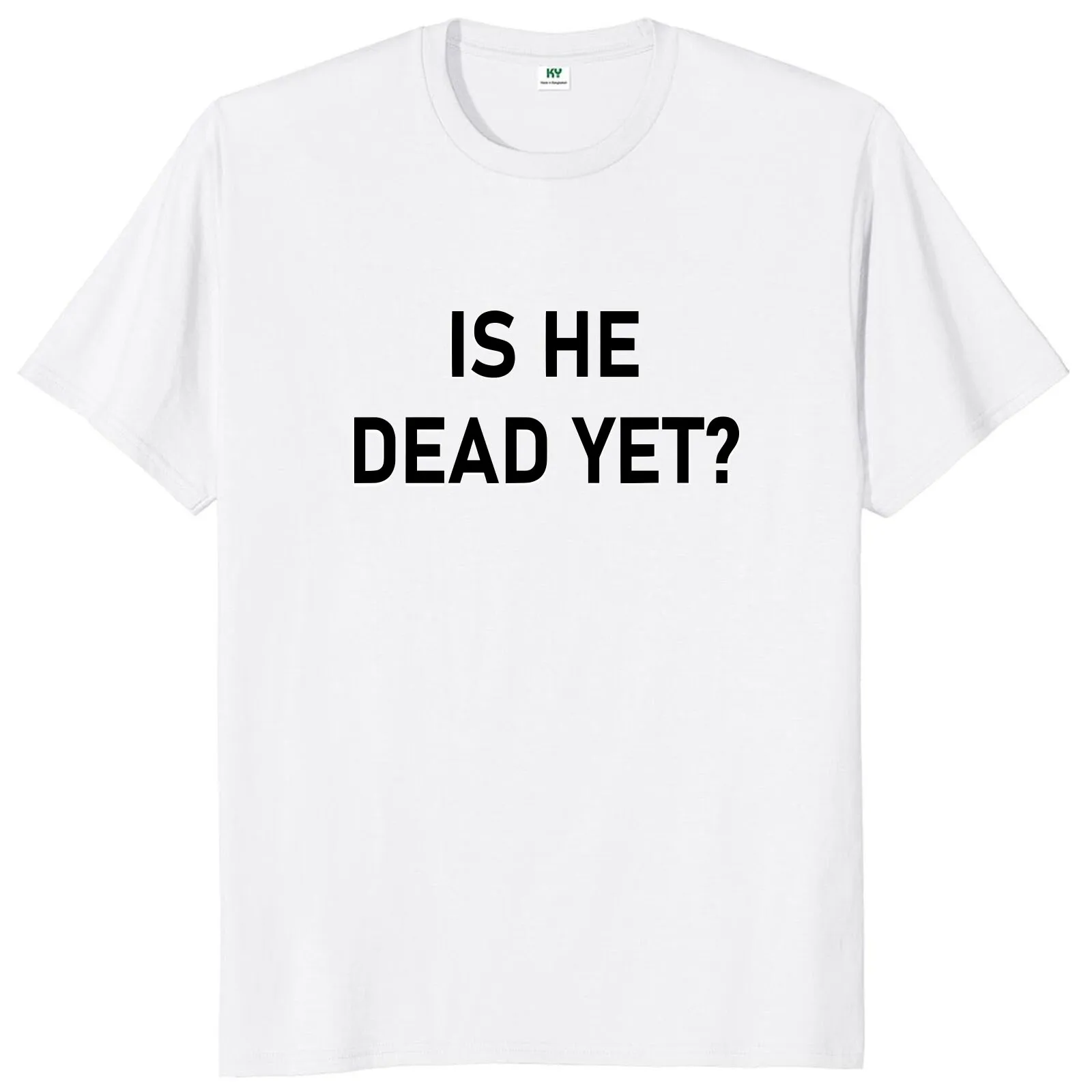 Футболка Is He Dead Yet Dilly Dearly