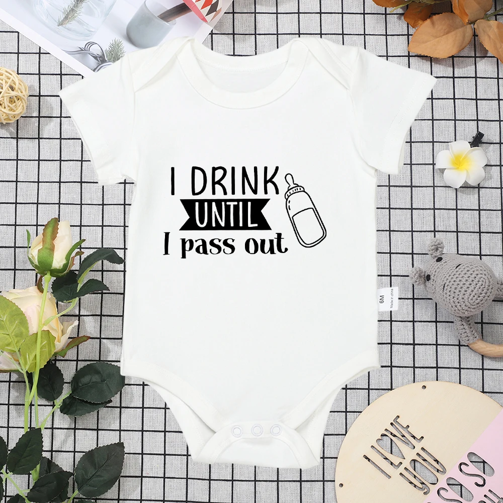 

I DRINK UNTIL I Pass Out Newborn Clothes Cute Boys Girls Bodysuit Crew Neck Summer Pullover Jumpsuit Toddler Ropa Bebe