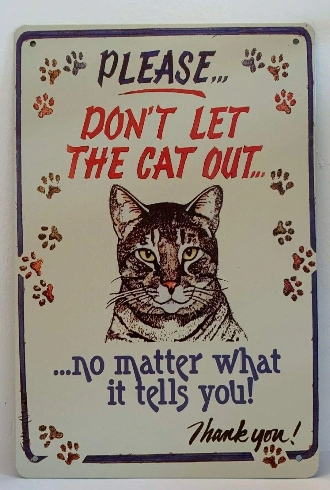 

Tin Sign Dont Let The Cat Out Quotes Sayings Retro Metal Signs Plaques Retro Wall Home Bar Pub Vintage Cafe Decor, 8x12 In-Meta