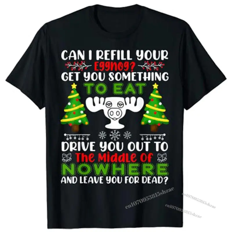 

Can I Refill Your Eggnog - Funny Christmas Vacation Quote T-Shirt Xmas Holiday Tee Tops