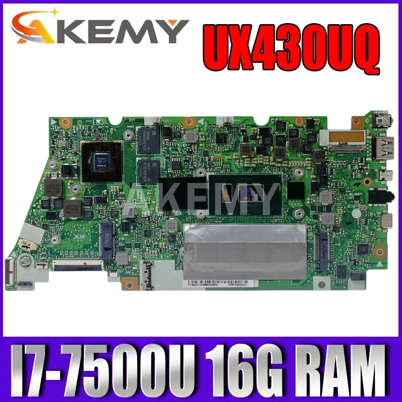 

AKemy UX430UQ Motherboard For ASUS UX430UV UX430UN UX430UQ UX430UQK Laotop Mainboard I7-7500U 16G RAM