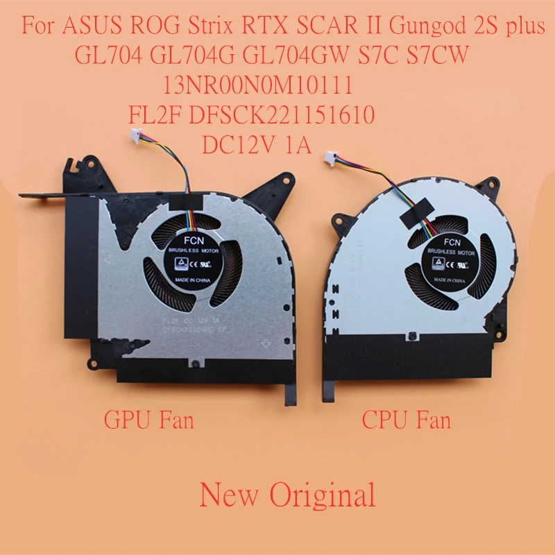 

Новый оригинальный ноутбук охлаждающий вентилятор для ASUS ROG Strix RTX SCAR II GL704 GL704G GL704GW S7C 13NR00N0M10111 FL2F DFSCK221151610 DC12V