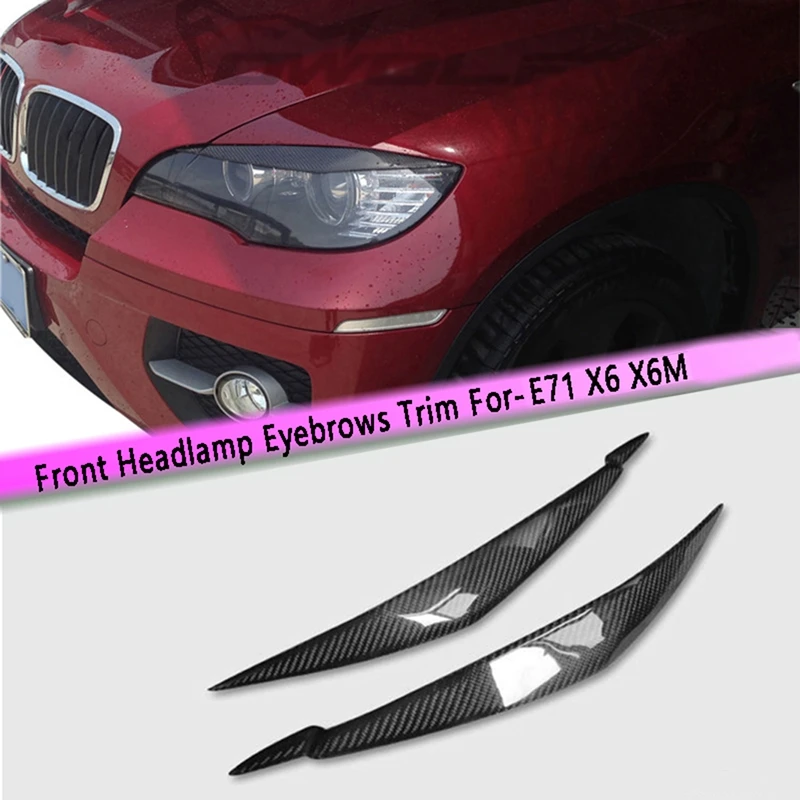 

Car Real Carbon Fiber Front Head Light Eyebrows Trim Cover Headlight Eyelid Accessories for-BMW E71 X6 X6M