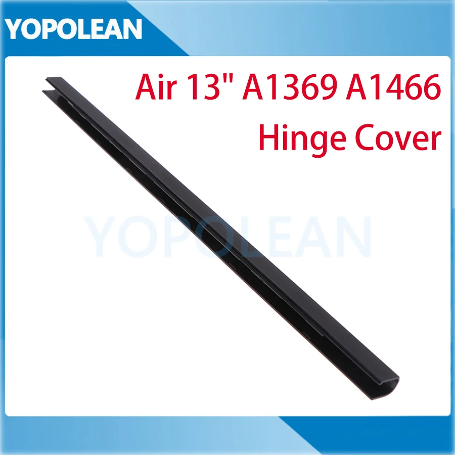 Новинка для MacBook Air 13 &quotA1369 A1466 шарнирная крышка сцепления 2010 2011 2012 2013 2014 2015 2016 2017