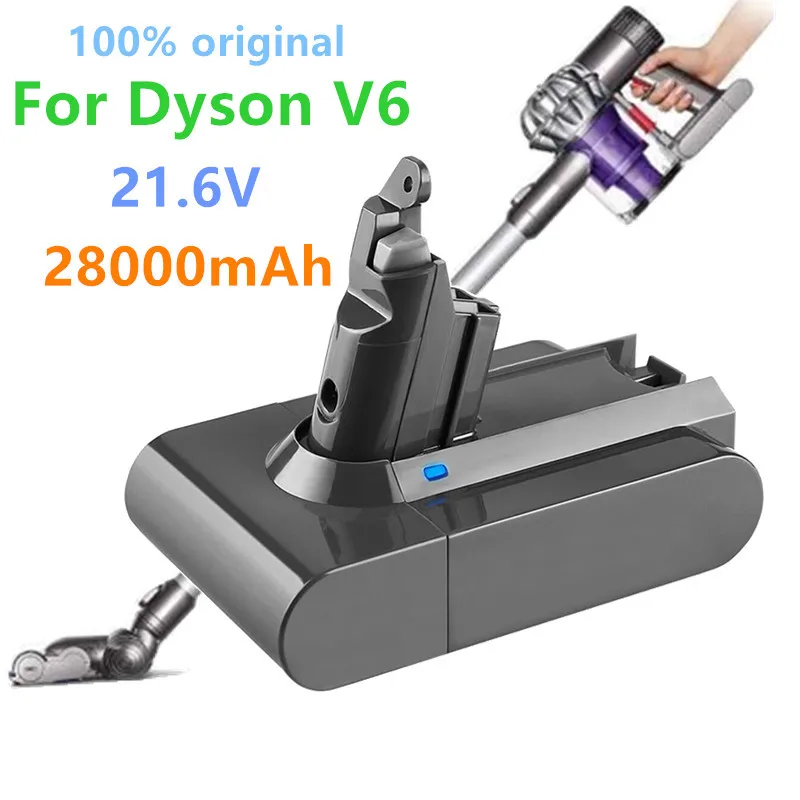 100% Оригинальный литий-ионный аккумулятор 21 6 в 28000 мАч для пылесоса Dyson V6 DC58 DC59 DC62