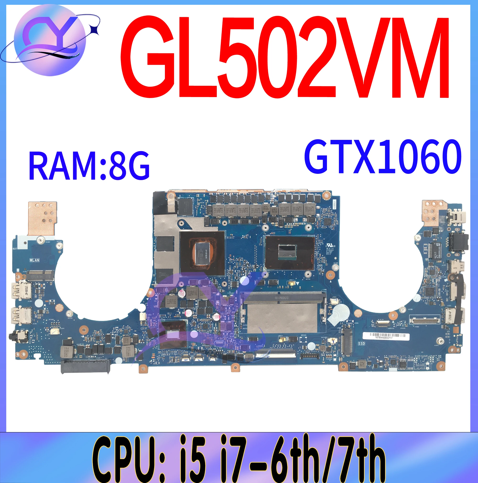 

GL502VM Mainboard For ASUS S5VM S5V GL502V GL502VMK GL502VML GL502VMZ Laptop Motherboard i5-6th/7th i7-6th/7th GTX1060M-3G/6G