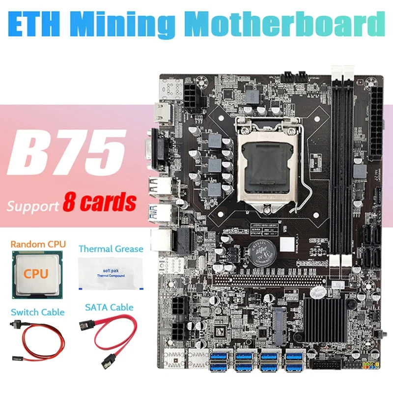 B75 ETH Mining Motherboard 8XPCIE To USB+Random CPU+SATA Cable+Switch Cable+Thermal Grease LGA1155 Miner Motherboard