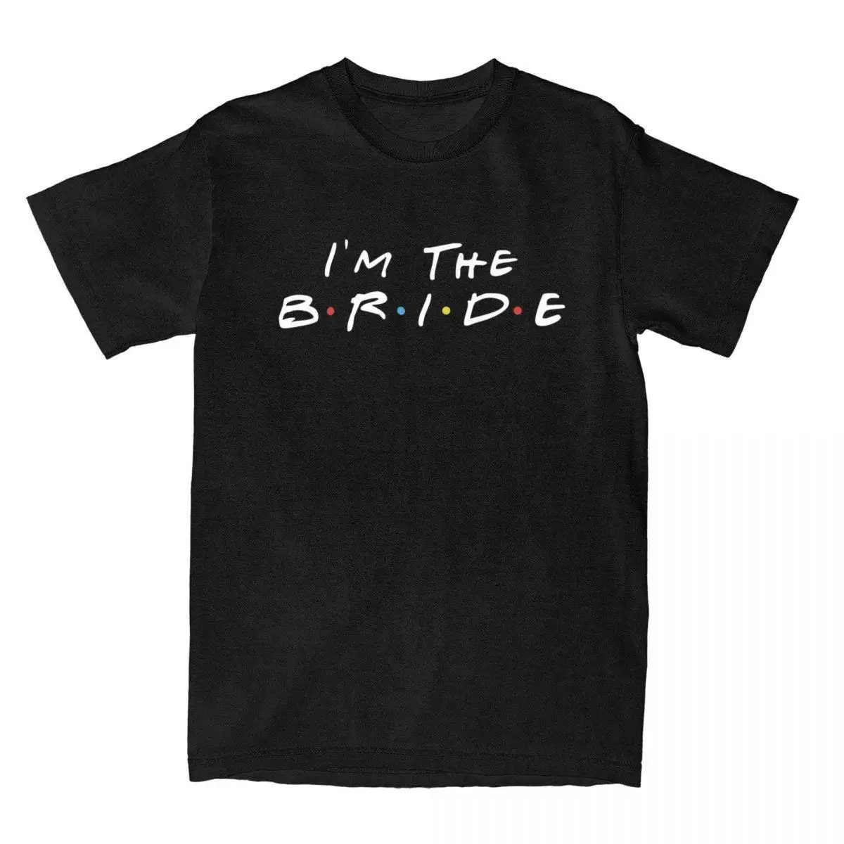 Novelty I Am The Bride Bridal Party Quote T-Shirts for Men Round Collar Cotton T Shirt Wedding Short Sleeve Tees Summer Tops