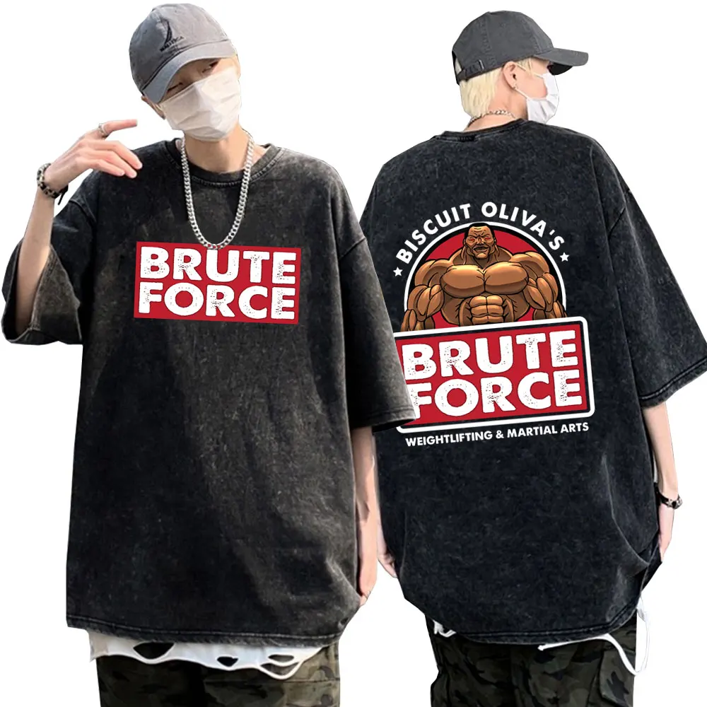 

Biscuit Oliva Brute Force T Shirts Grappler Baki Hanma Yujiro Dou Manga Men Wash Vintage Trend Streetwear Tees Harajuku T Shirt