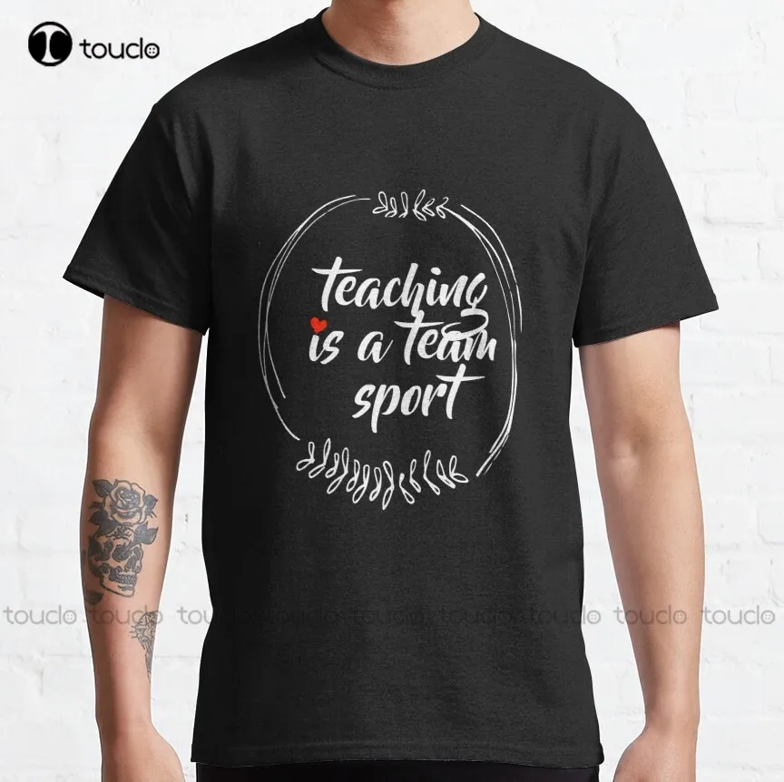 

Teaching Is A Team Sport Classic T-Shirt T-Shirts Custom Aldult Teen Unisex Digital Printing Tee Shirts Xs-5Xl Breathable Cotton