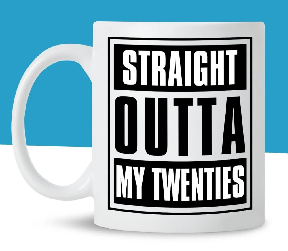 

Straight Outta My Twenties Mug Funny 30Th Birthday Mug, 30Th Birthday Gift