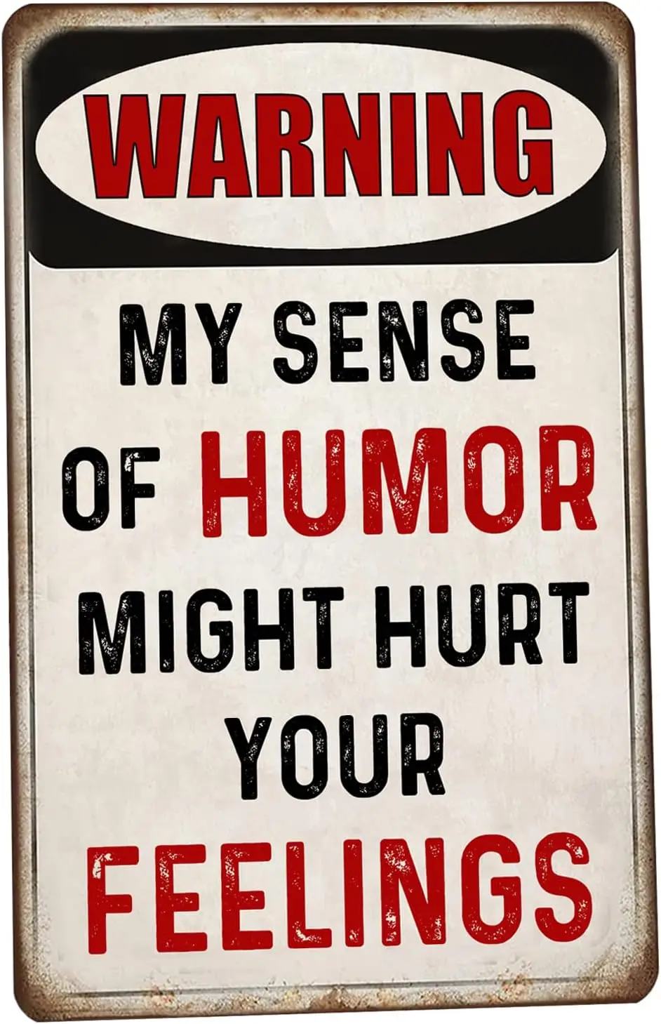 SNOWNG Декор 12 x 8 дюймов Мое чувство юмора Mght Hurt Your Feelngs Funny Vntge Tn Sgns для дома Wll Bckyrd