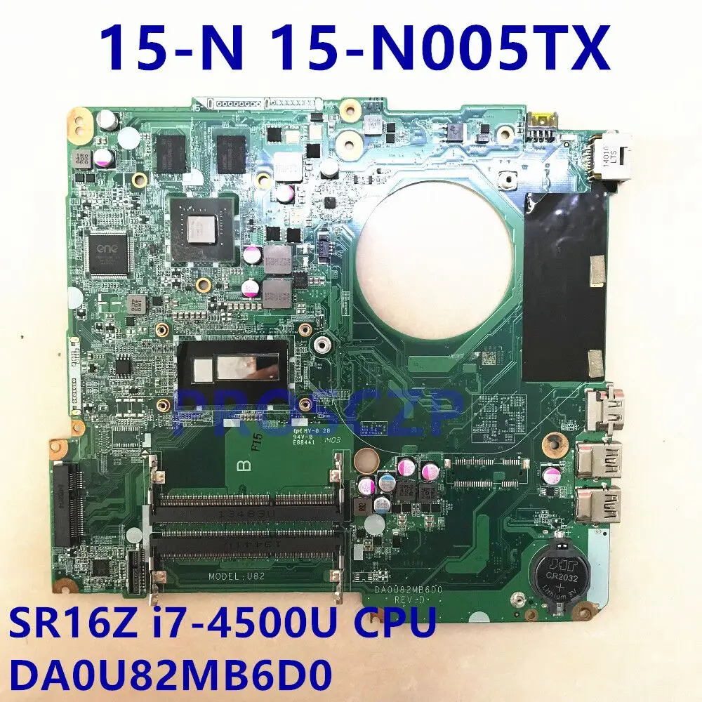 

732064-001 732064-501 732064-601 For 15-N 15-N005TX 15-N028TX Laptop Motherboard W/SR16Z I7-4500U CPU DA0U82MB6D0 100%Full Test