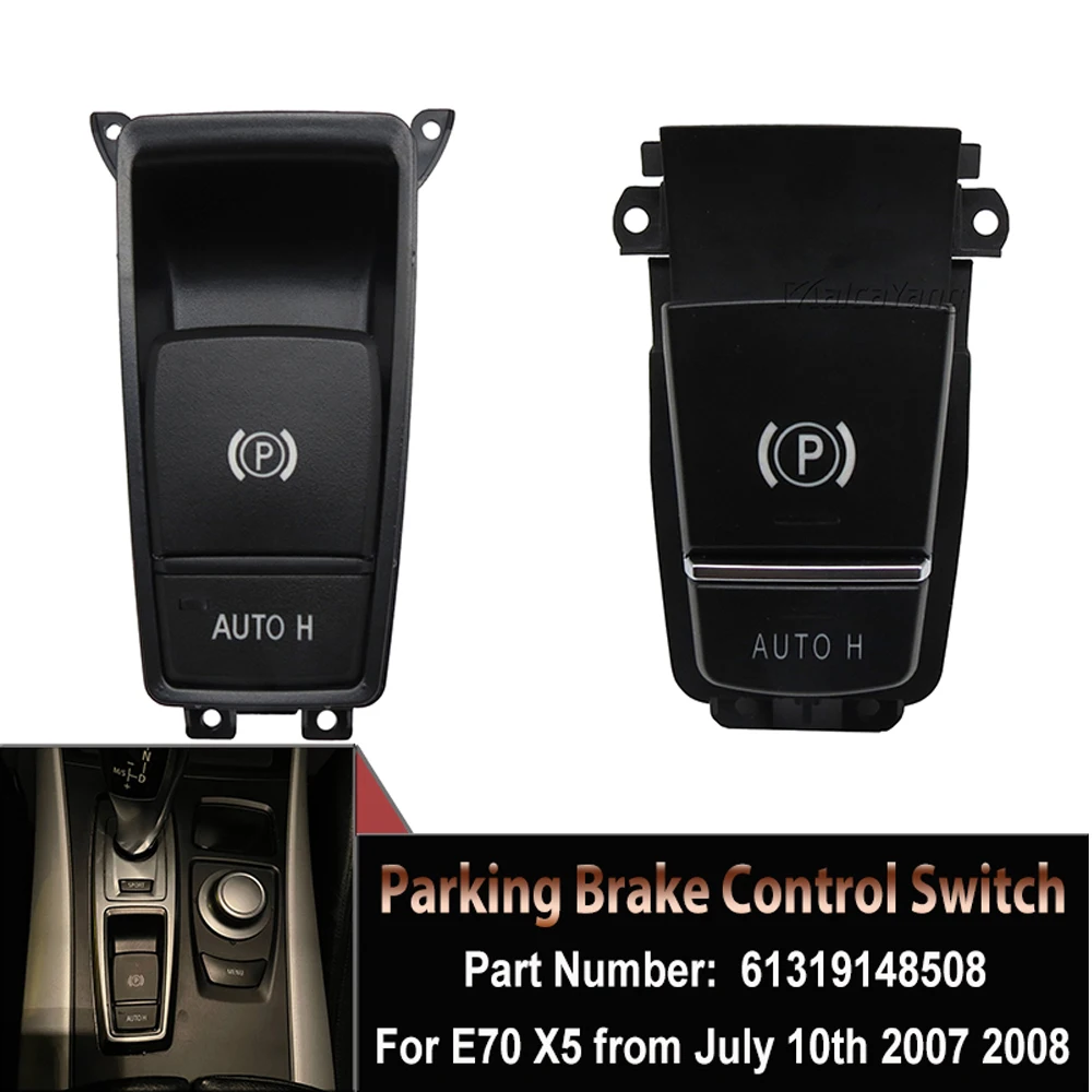

Top Quality Electric Parking Handbrake Brake Control Switch Button For BMW X5 E70 E71 E72 X6 EMF F10 61319148508 61319385029