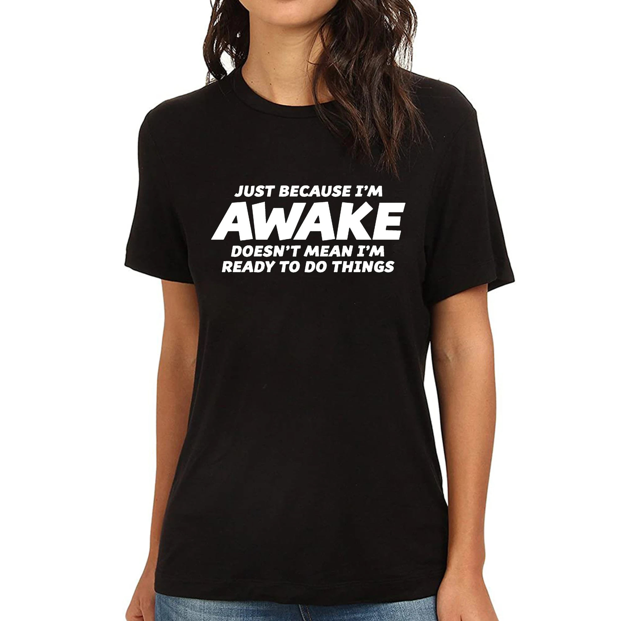 

Lyprerazy Women's JUST BECAUSE I'M AWAKE Funny Printed T-Shirt