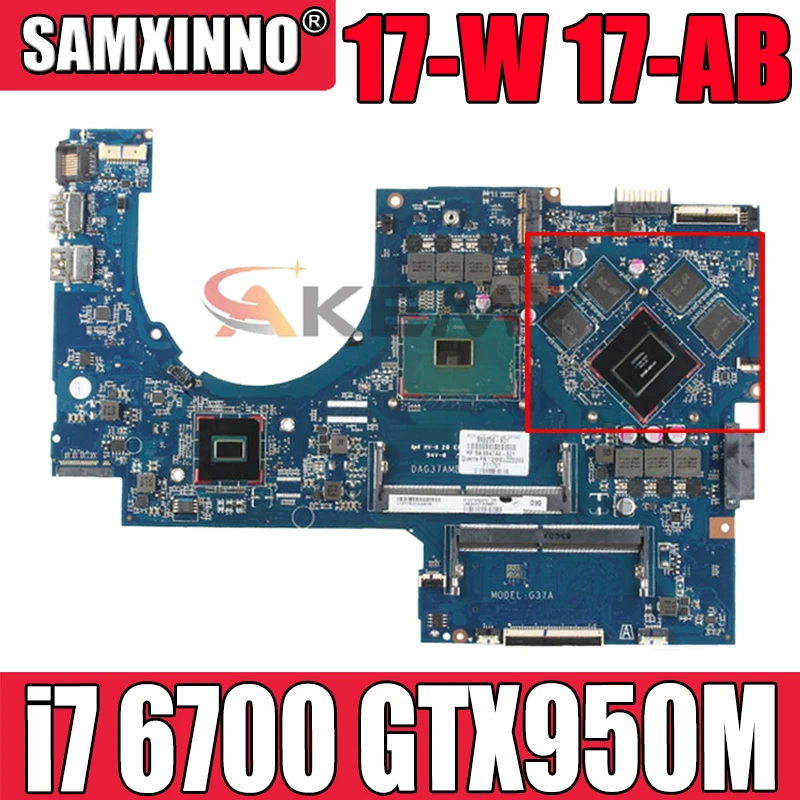 

857389-601 857389-001 DAG37AMB8D0 G37A for HP 17-W HP17-AB Laptop computer motherboard CPU i7 6700 GTX950M DDR4 100% test work