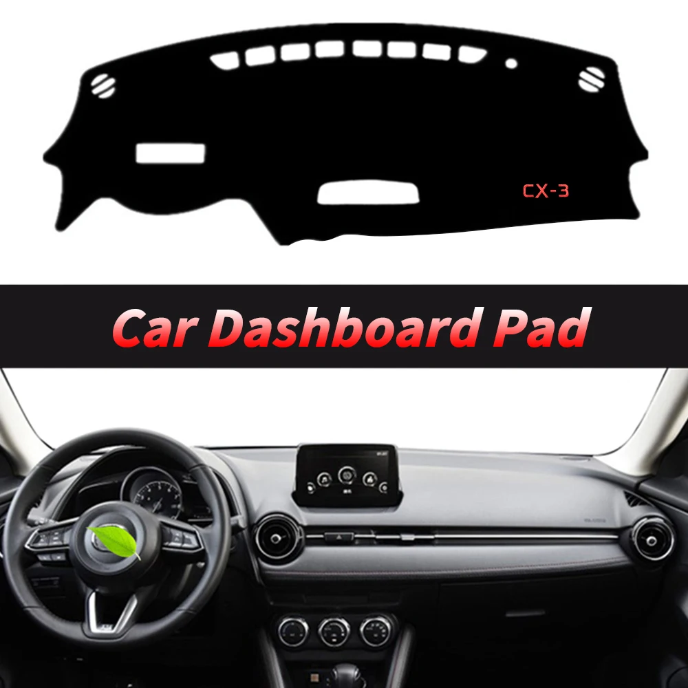 

For Mazda CX3 2017 2022 Car Dashboard Pad Protectors Accessories Cushion Sticker Cover Auto Instrument Sun Mat Anti-UV Carpet