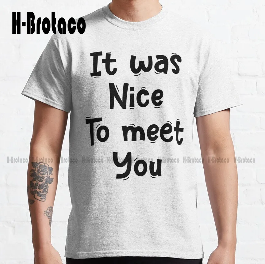 

Было приятно познакомиться с забавными белыми лжинками, цитатами, Классическая футболка, забавная художественная уличная одежда, мультяшн...