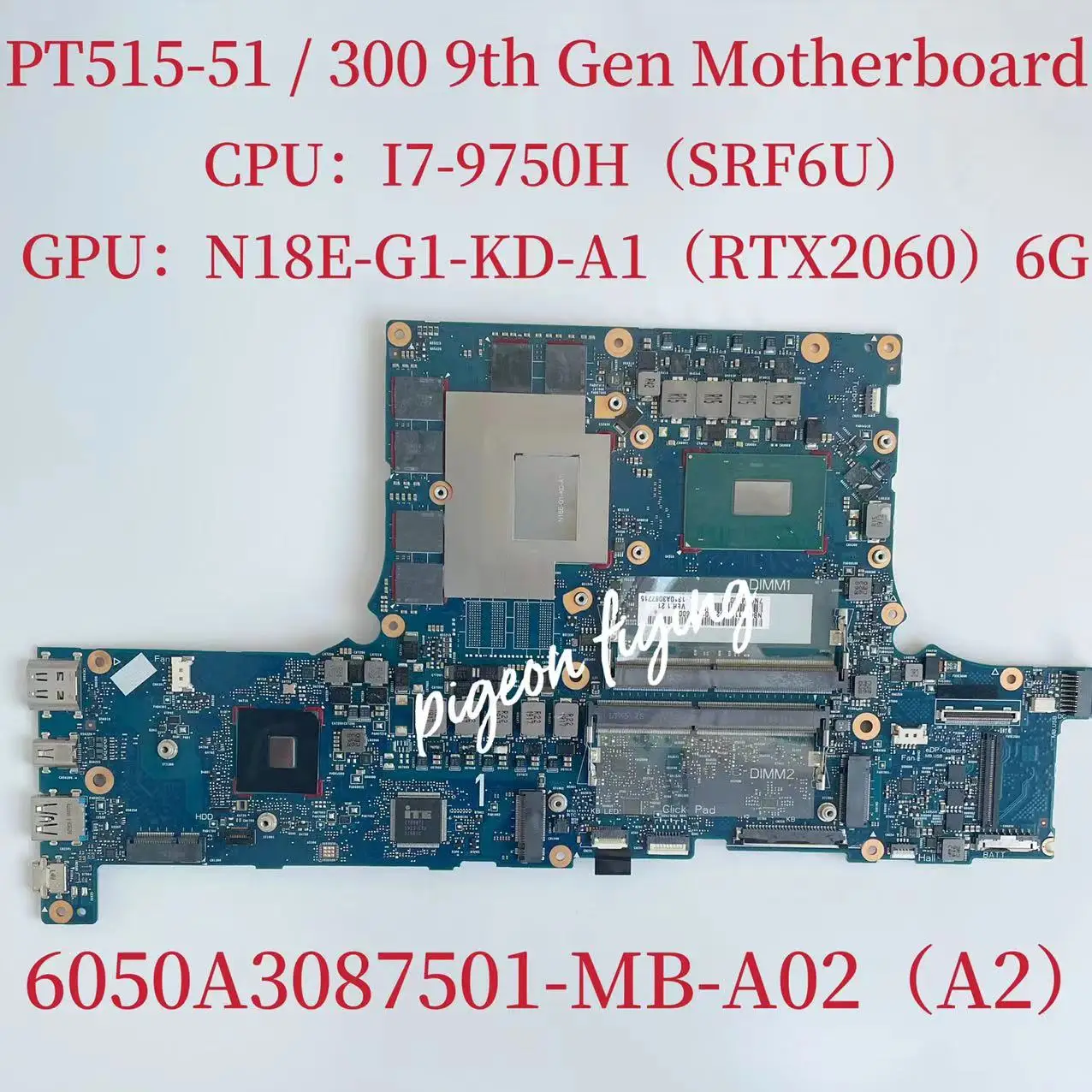 

300 9th Gen Mainboard for Acer PT515-51 Laptop Motherboard CPU:I7-9750H GPU:N18E-G1-KD-A1 RTX2060 6G 6050A3087501-MB-A02 Test OK